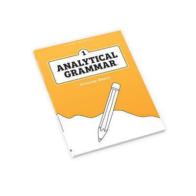 Analytical Grammar Level 1: Grammar Basics Student Worktext