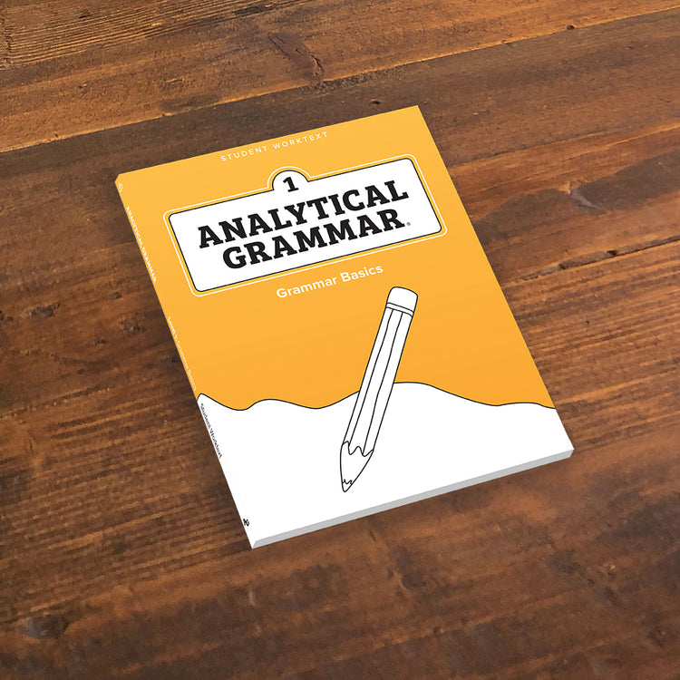 Analytical Grammar Level 1: Grammar Basics Student Worktext