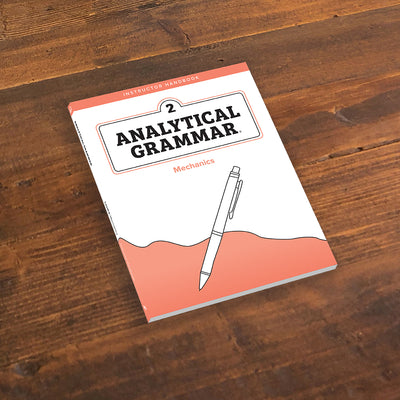 Analytical Grammar Level 2: Mechanics Instructor Handbook