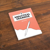 Analytical Grammar Level 2: Mechanics Student Worktext