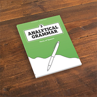 Analytical Grammar Level 3: Parts of Speech Student Worktext