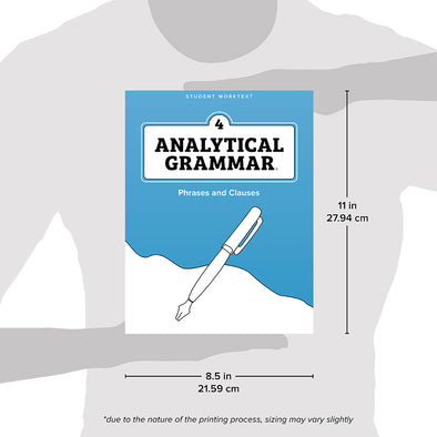 Analytical Grammar Level 4: Phrases and Clauses Student Worktext