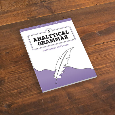 Analytical Grammar Level 5: Punctuation and Usage Instructor Handbook