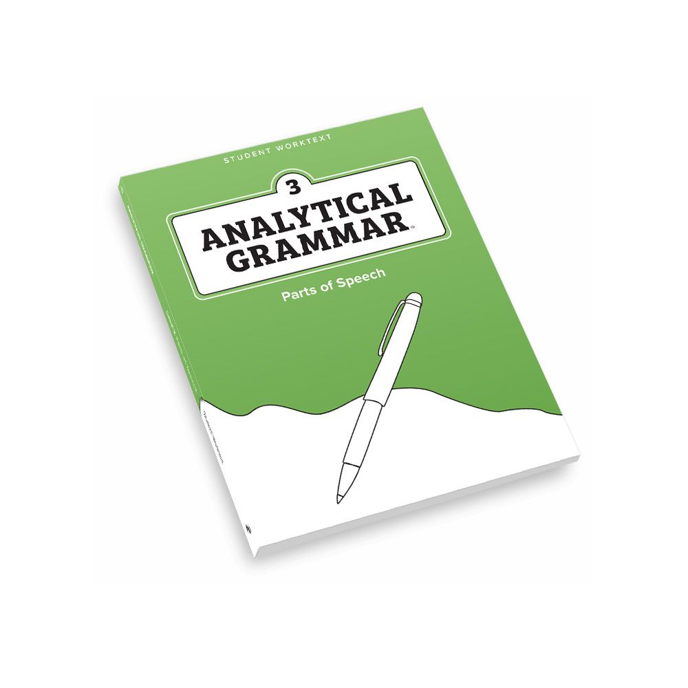 Analytical Grammar Level 3: Parts of Speech Student Worktext