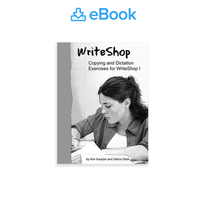 Copying and Dictation Exercises for WriteShop I (ebook)